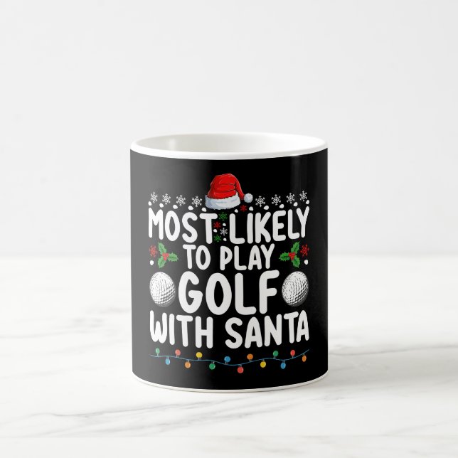 Taza De Café Más Probable Que Juegue Golf Con Santa Navidad (Centro)