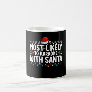 Taza De Café Más Probable Que Karaoke Con Santa Navidad