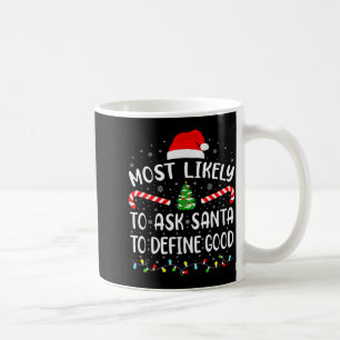 Taza De Café Más Probable Que Le Pida A Santa Que Defina Buena
