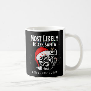 Taza De Café Más Probable Que Le Pida a Santa Turbo Boost Diver