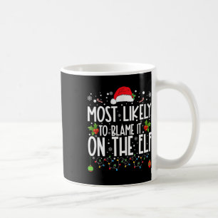 Taza De Café Más Probable Que Lo Culpe Al Elfo Familia Santa Ch