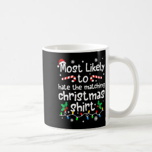 Taza De Café Más Probable Que Odie El Partido De Navidad C-hris