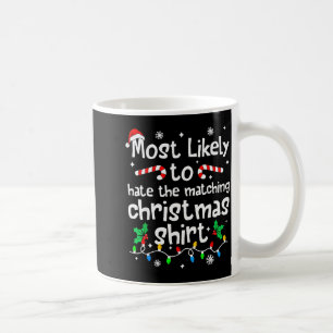 Taza De Café Más Probable Que Odie El Partido De Navidad Coinci