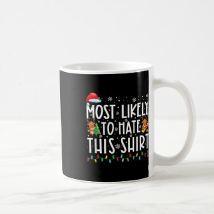 Taza De Café Más Probable Que Odie Esta Navidad Familiar