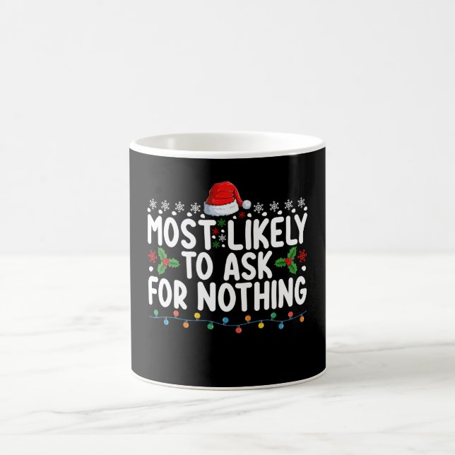 Taza De Café Más Probable Que Pida Nada Santa Navidad Hol (Centro)