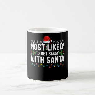 Taza De Café Más Probable Que Se Ponga Sassy Con Santa Navidad