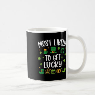 Taza De Café Más Probable Que Tenga Suerte Divertido Día de San