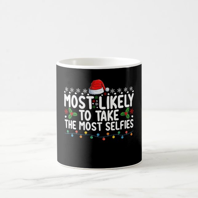 Taza De Café Más Probable Que Tome Más Selfies Navidad (Centro)