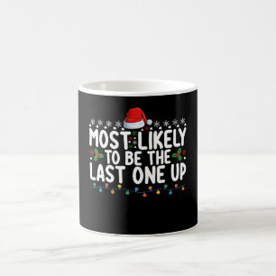 Taza De Café Más Probable Ser El Último En Levantarse Navidad