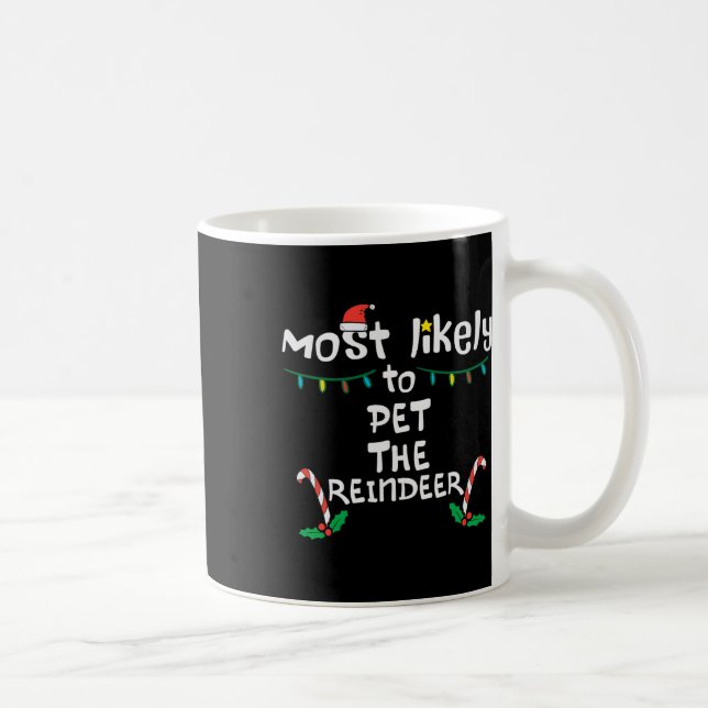 Taza De Café Más probables Navidades de renos Mascotas Navidad (Derecha)