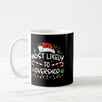 Taza De Café Más Propenso a Comprar en Exceso Tripulación Famil