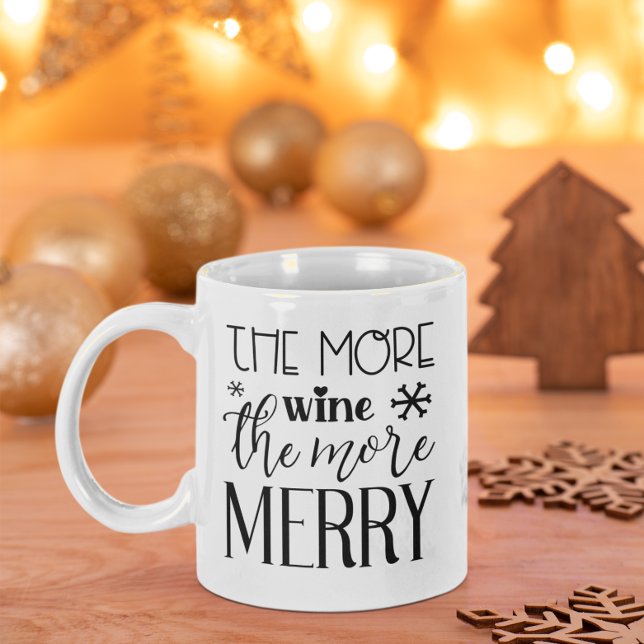 Taza De Café Más vino, más feriado (The More Wine The More Merry Holiday Coffee Mug)