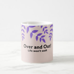 Taza De Café Más y más: Cita de vida audaz
