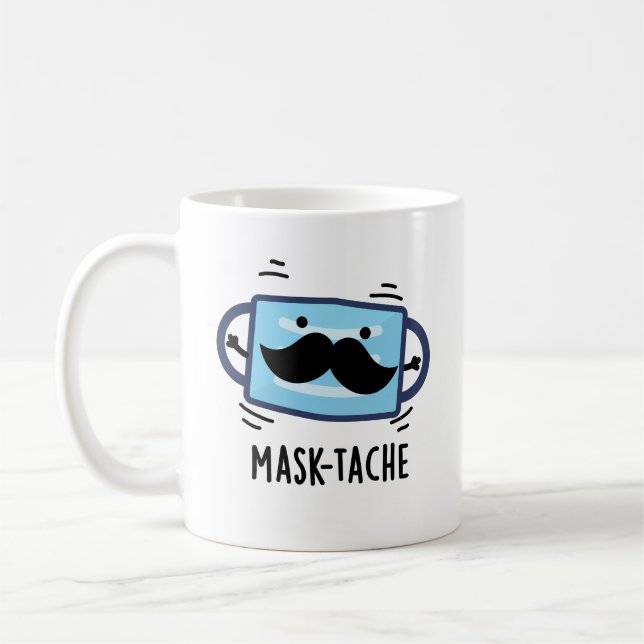 Taza De Café Máscara-tache Funny Máscara Mustache Pun (Izquierda)