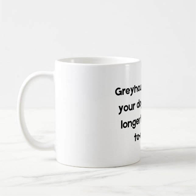 Taza De Café Mascota gracioso cita a Mug sobre Grayhound (Izquierda)
