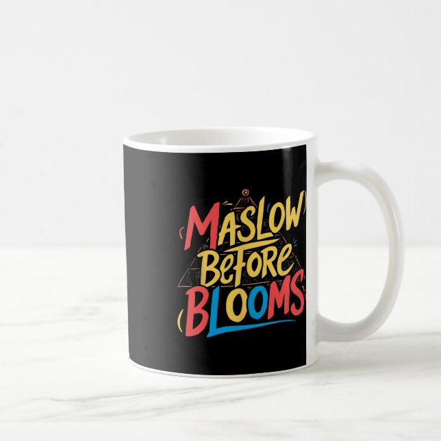 Taza De Café Maslow Before Blooms Funny Sped Teacher School Psy (Derecha)