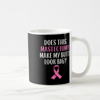 Taza De Café Mastectomía Sobreviviente de cáncer de mama Mujere