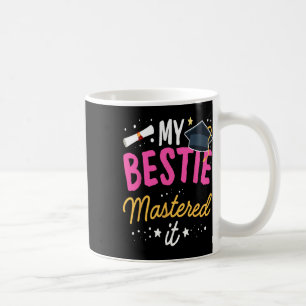 Taza De Café Masters Graduation Tee My Bestie Mastered It Cl De