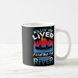 Taza De Café Matando mi hígado con solo flotar en la balsa en e