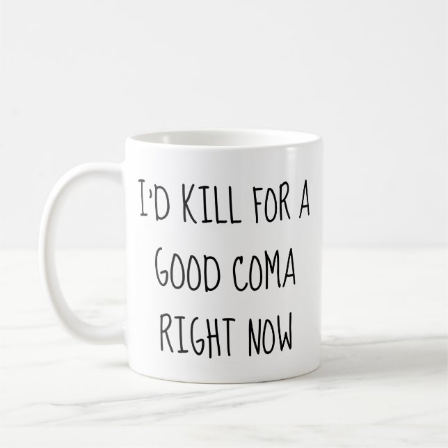 Taza De Café Mataría por una buena coma ahora mismo Mug (Izquierda)