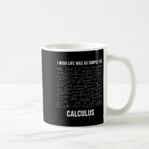 Taza De Café Matemáticas - Desearía que la vida fuera tan simpl