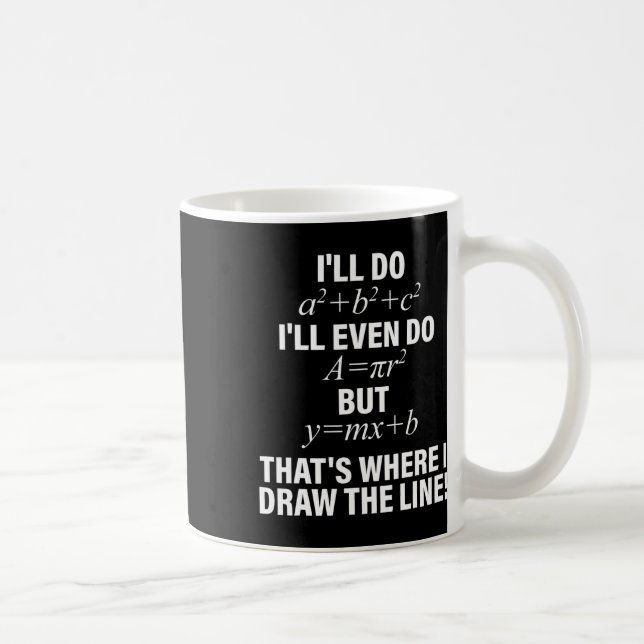 Taza De Café Matemáticas haré, incluso haré, pero ahí es donde  (Derecha)