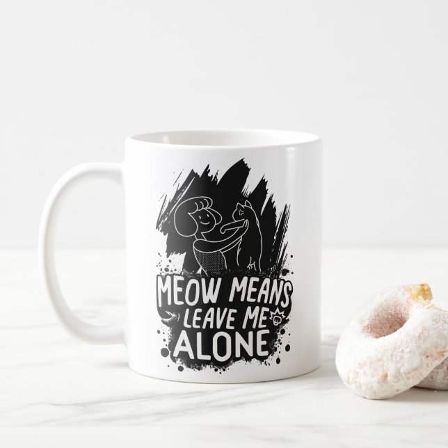 Taza De Café Maullar significa déjame solo, divertida cita de g (Con donut)