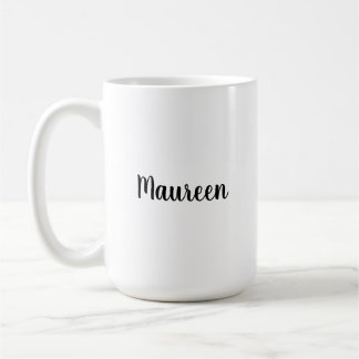 Taza De Café Maureen haciendo la vida menos aburrida desde pers