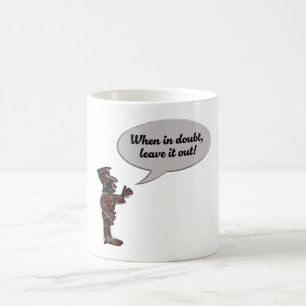 Taza De Café Máxima de músicos “En caso de duda, ¡déjalo fuera!