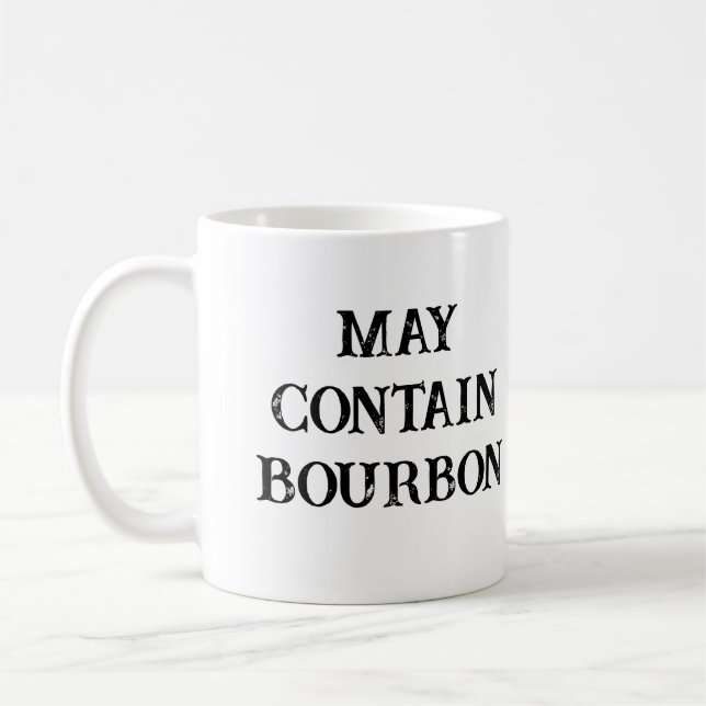 Taza De Café may contain bourbon funny (Izquierda)