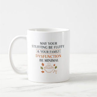 Taza De Café May Your Stuffing Be Fluffy – Funny Thanksgiving