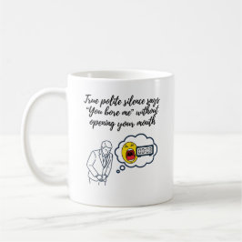 Taza De Café Me aburres sin abrir la boca