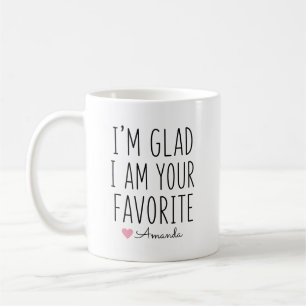 Taza De Café Me alegra ser tu nombre personalizado favorito