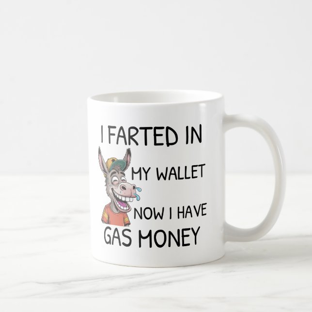 Taza De Café Me burlo de mi billetera ahora tengo dinero del ga (Derecha)