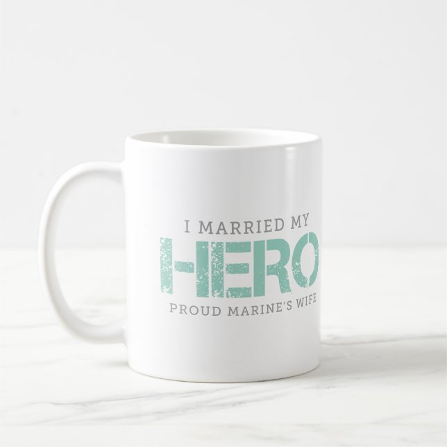 Taza De Café Me casé con mi héroe - Esposa de Marine (Izquierda)