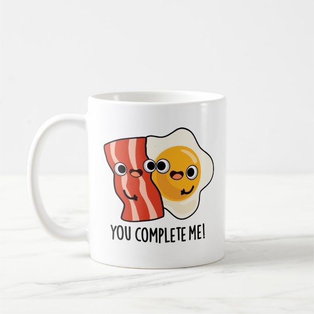 Taza De Café Me Completaste Gracioso Bacon Egg Pun (Izquierda)