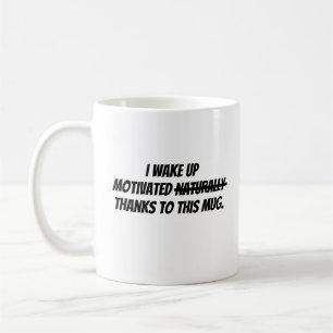 Taza De Café Me despierto motivado