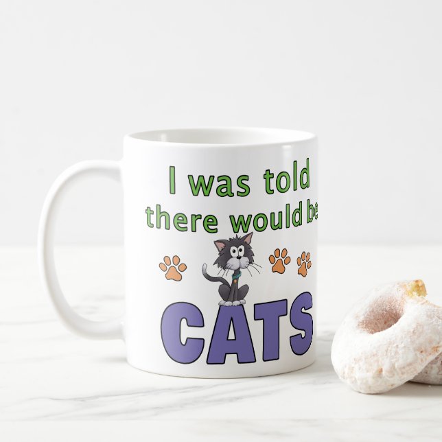Taza De Café Me dijeron que habría CATS (Con donut)