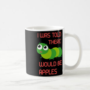 Taza De Café Me Dijeron Que Habría Manzanas Gusano Halloween Co