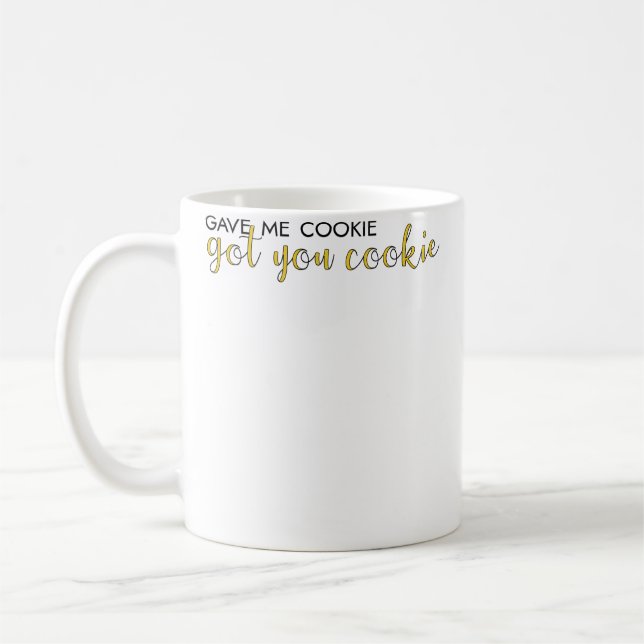 Taza De Café Me Dio Galleta Te Tengo Galleta (Izquierda)