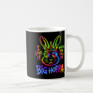 Taza De Café Me Encanta Cuando Me Llamas Camiseta Big Hoppa Hom