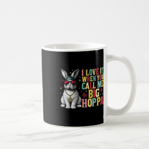 Taza De Café Me Encanta Cuando Me Llamas Conejo Grande Hoppa Pa