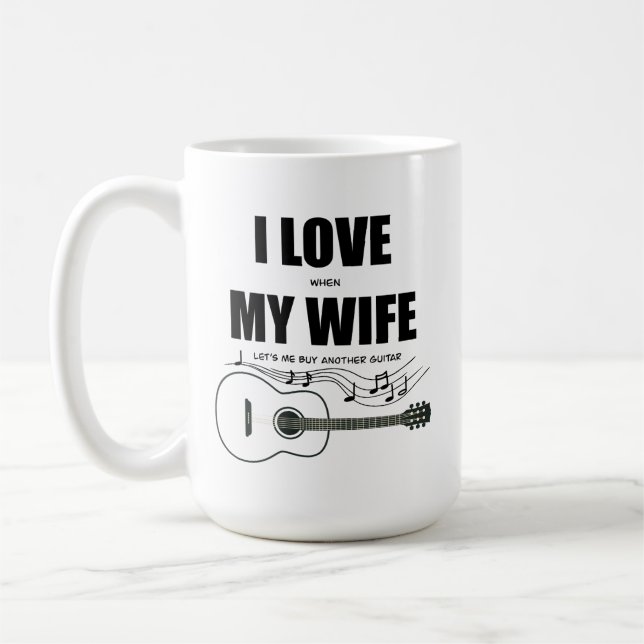 Taza De Café Me encanta cuando mi esposa compra otra guitarra (Izquierda)
