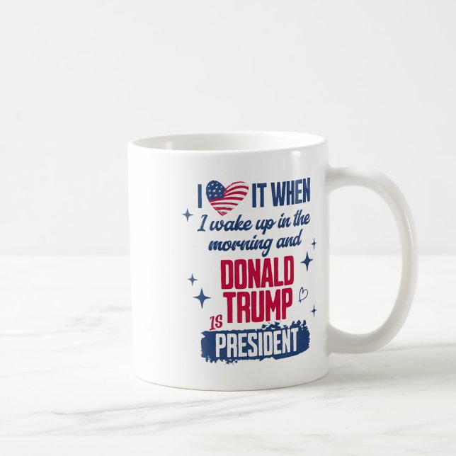 Taza De Café Me Encanta Despertarme Por La Mañana Y Donald Trum (Derecha)