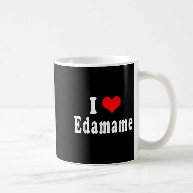 Taza De Café Me encanta Edamame Funny Cita la soja de comida ja (Derecha)