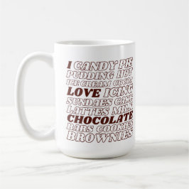 Taza De Café Me encanta el chocolate todo el texto grande diver