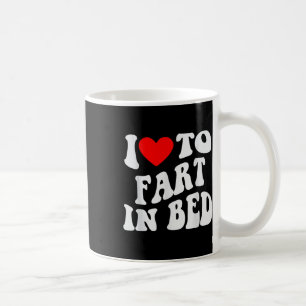 Taza De Café Me Encanta El Fart En La Cama