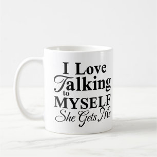 Taza De Café Me Encanta Hablarme A Mí Misma, Me Da Diversión.