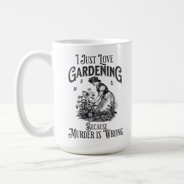 Taza De Café Me encanta la jardinería, porque el asesinato está (Izquierda)