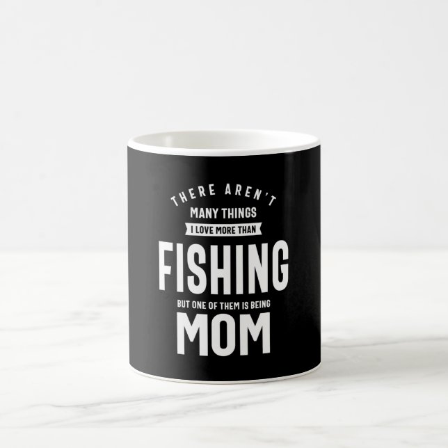 Taza De Café Me encanta la pesca. Amo ser mamá (Centro)